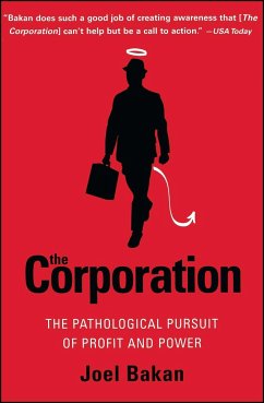 The Corporation: The Pathological Pursuit of Profit and Power - Bakan, Joel