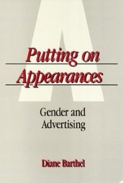 Putting on Appearances: Gender and Advertising - Barthel, Diane