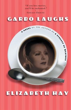 Garbo Laughs - Hay, Elizabeth