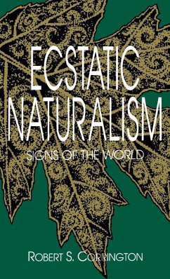 Ecstatic Naturalism - Corrington, Robert S. Ecstatic Naturalism - Corrington, Robert S.