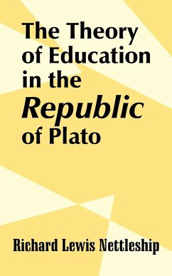 Theory of Education in the Republic of Plato, The - Nettleship, Richard Lewis