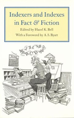Indexers and Indexes in Fact and Fiction - Bell, Hazel