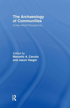 Archaeology of Communities - Canuto, Marcello-Andrea; Yaeger Both at, Jason