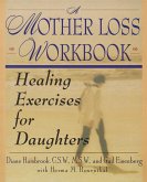 Mother Loss Workbook, A
