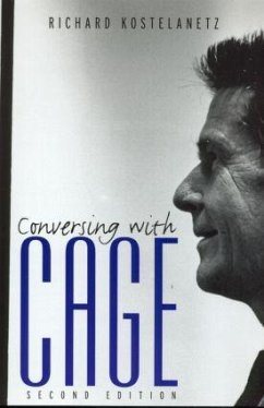 Conversing with Cage - Kostelanetz, Richard