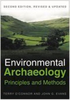 Environmental Archaeology: Principles and Methods - O'Connor, Terry; Evans, John G.