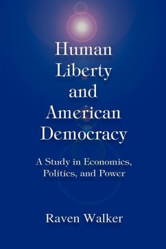 Human Liberty and American Democracy - Walker, Raven