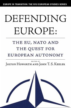 Defending Europe - Howorth, Jolyon / Keeler, John T.S.