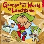 George Saves The World By Lunchtime