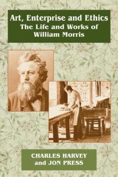 Art, Enterprise and Ethics: Essays on the Life and Work of William Morris - Harvey, Charles; Press, Jon