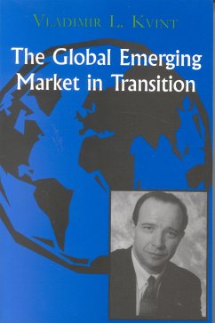 The Global Emerging Market in Transition: Articles, Forecasts, and Studies - Kvint, Vladimir