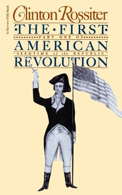 The First American Revolution - Rossiter, Clinton