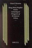 King, Priest, Prophet: Positive Eschatological Protagonists of the Qumran Library