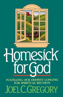 Homesick for God - Gregory, Joel C.