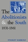 The Abolitionists and the South, 1831-1861