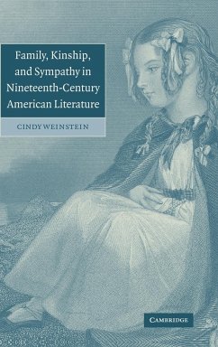 Family, Kinship, and Sympathy in Nineteenth-Century American Literature - Weinstein, Cindy