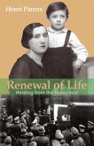 Renewal of Life: Healing from the Holocaust