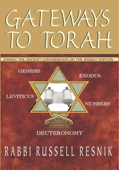 Gateways to Torah: Joining the Ancient Conversation on the Weekly Portion - Resnik, Russell