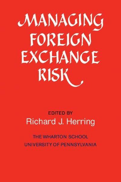 Managing Foreign Exchange Risk Managing Foreign Exchange Risk
