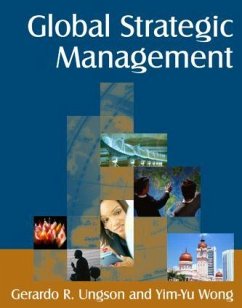 Global Strategic Management - Ungson, Gerardo R; Wong, Yim-Yu