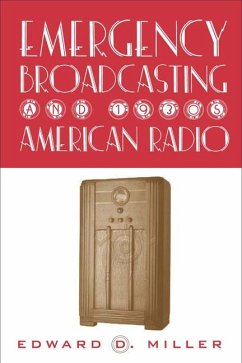 Emergency Broadcasting and 1930s American Radio - Miller, Edward D.