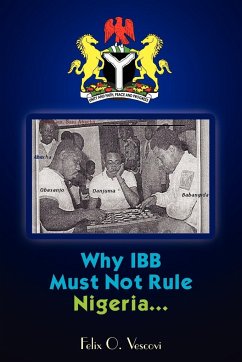 Why IBB Must Not Rule Nigeria...