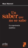 Un saber que no se sabe : la experiencia analítica