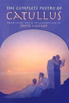 The Complete Poetry of Catullus - Catullus