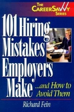 101 Hiring Mistakes Employers Make and How to Avoid Them - Fein, Richard