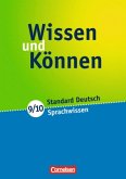 9./10. Schuljahr, Sprachwissen / Wissen und Können, Standard Deutsch