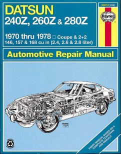 Datsun 240Z 1970-73, 260Z 1974-75 & 280Z 1976-78 - Haynes Publishing