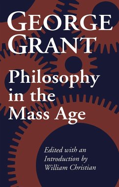 Philosophy in the Mass Age - Grant, George