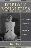 Dubious Equalities and Embodied Differences: Cultural Studies on Cosmetic Surgery