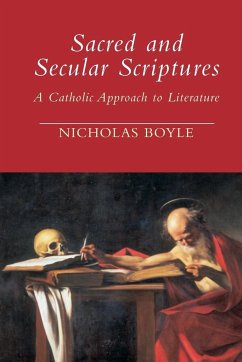 Sacred and Secular Scriptures - Boyle, Nicholas