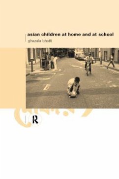 Asian Children at Home and at School - Bhatti, Ghazala