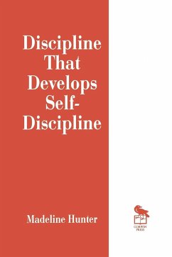 Discipline That Develops Self-Discipline - Hunter, Madeline C.