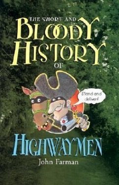 The Short and Bloody History of Highway Men - Farman, John