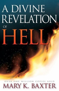 A Divine Revelation of Hell - Baxter, Mary K