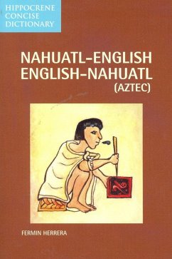 Nahuatl-English English-Nahuatl Concise Dictionary - Herrera, Fermin