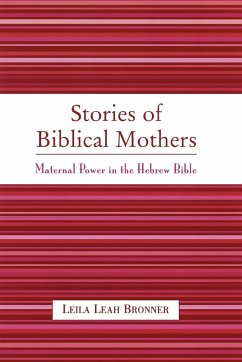 Stories of Biblical Mothers - Bronner, Leila Leah
