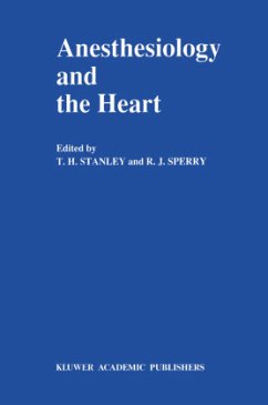 Anesthesiology and the Heart - Stanley, T.H. / Sperry, R.J. (Hgg.)
