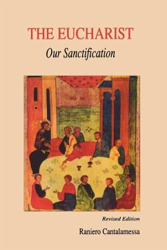 Eucharist, Our Sanctification - Cantalamessa, Raniero