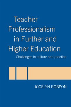 Teacher Professionalism in Further and Higher Education - Robson, Jocelyn