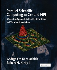 Parallel Scientific Computing in C++ and Mpi - Karniadakis, George Em; Kirby, Robert M.; Kirby II, Robert M.