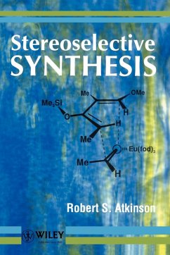Stereoselective Synthesis - Atkinson, Robert S.
