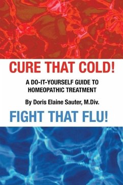Cure That Cold! Fight That Flu! - Sauter, Doris Elaine