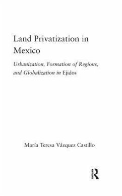 Land Privatization in Mexico - Vázquez-Castillo, Maria Teresa