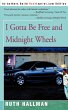I Gotta Be Free and Midnight Wheels - Bild 1