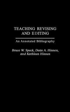 Teaching Revising and Editing - Speck, Bruce W.; Hinnen, Dean A.; Hinnen, Kathleen