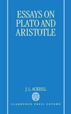 Essays on Plato and Aristotle - Ackrill, J L